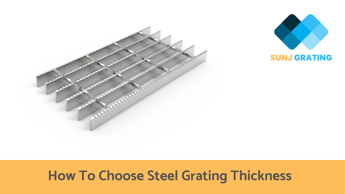 How To Choose Steel Grating Thickness