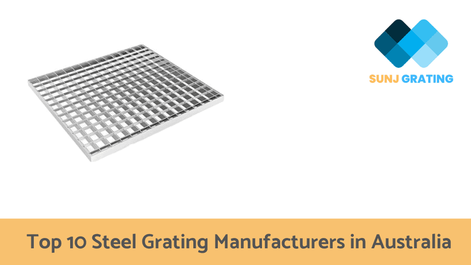 Top 10 Steel Grating Manufacturers in Australia