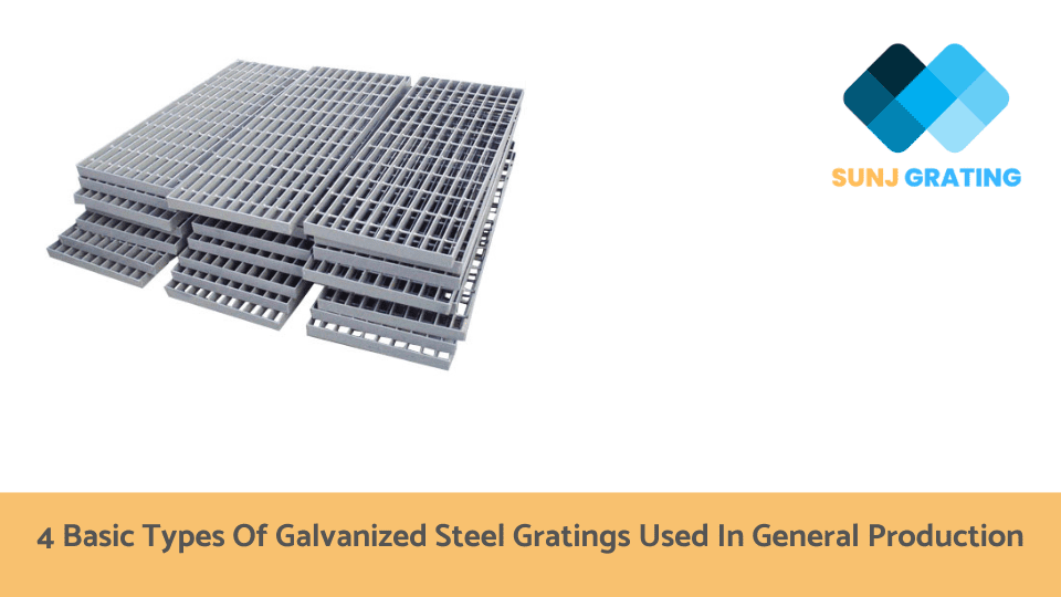 ommon types of galvanized steel gratings