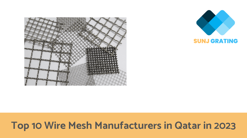 Top 10 Wire Mesh Manufacturers in Qatar in 2023