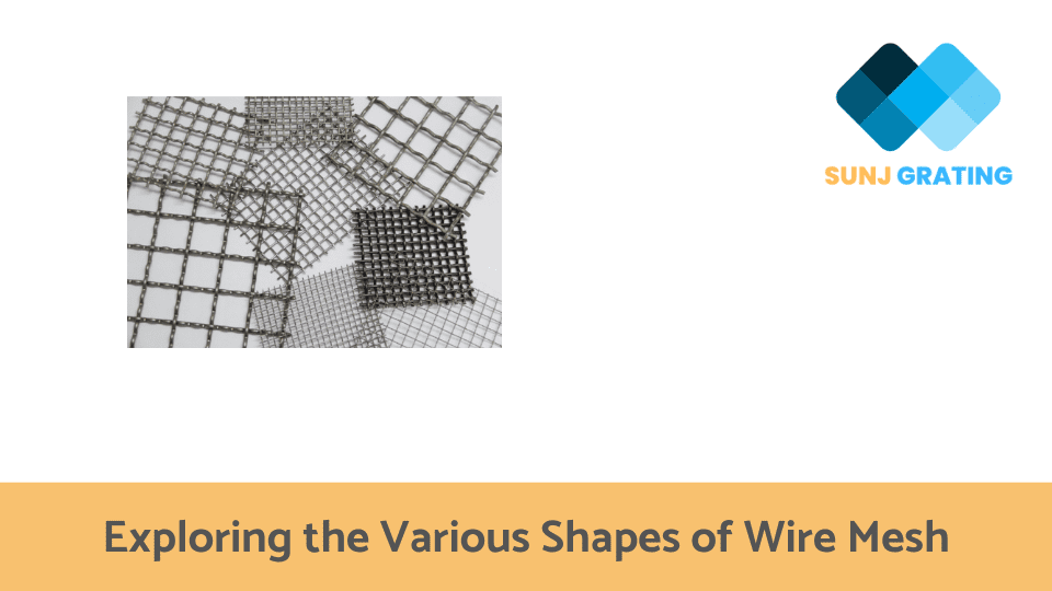 Exploring the Various Shapes of Wire Mesh