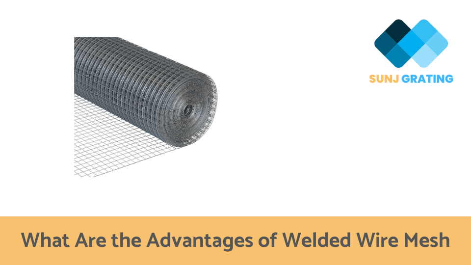 What Are the Advantages of Welded Wire Mesh