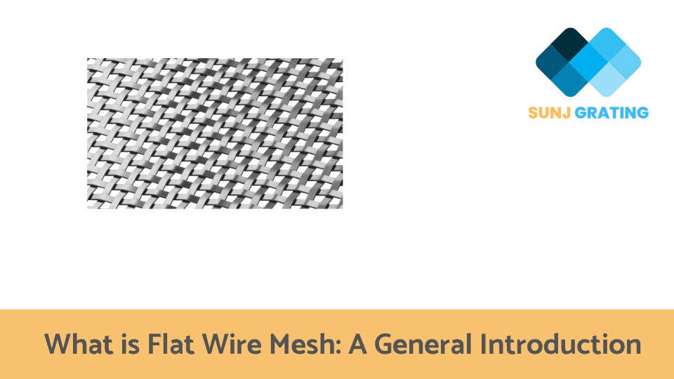 What is Flat Wire Mesh A General Introduction