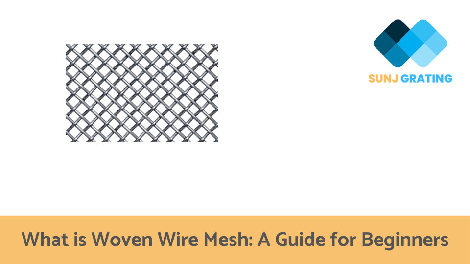 What is Woven Wire Mesh A Guide for Beginners