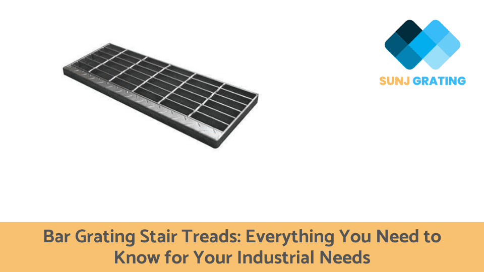 Industrial Applications of Bar Grating Stair Treads