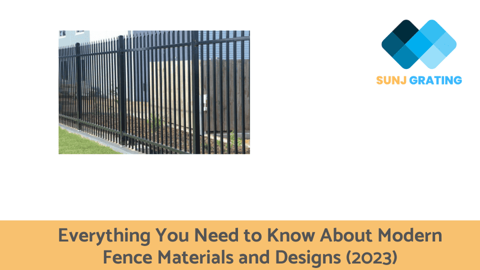 Everything You Need to Know About Modern Fence Materials and Designs (2023)