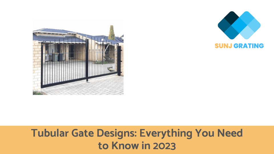 Tubular Gate Designs: Everything You Need to Know in 2023