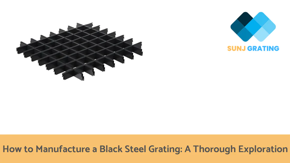 manufacture black steel gratings