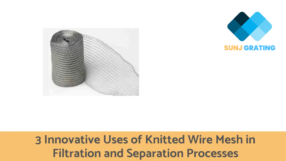 3 Innovative Uses of Knitted Wire Mesh in Filtration and Separation Processes